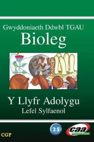 Cover of Gwyddoniaeth Ddwbl TGAU Bioleg: Y Llyfr Adolygu - Lefel Sylfaenol