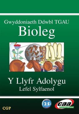 Book cover for Gwyddoniaeth Ddwbl TGAU Bioleg: Y Llyfr Adolygu - Lefel Sylfaenol