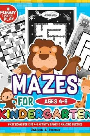 Cover of Maze Books for Kids 4-6 Activity Games & Amazing Puzzles