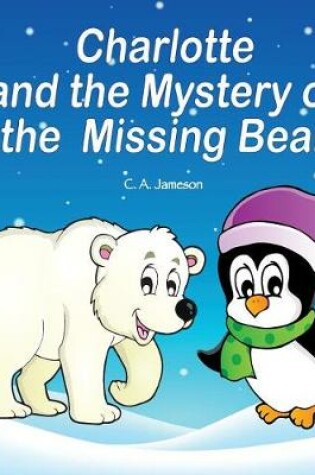 Cover of Charlotte and the Mystery of the Missing Bear