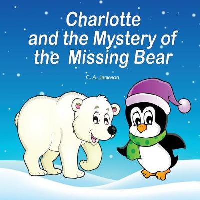 Book cover for Charlotte and the Mystery of the Missing Bear