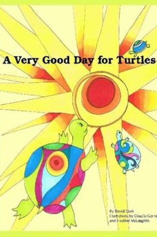 Cover of A Very Good Day for Turtles