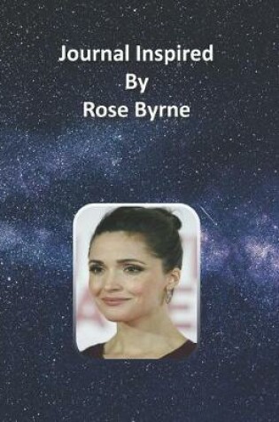 Cover of Journal Inspired by Rose Byrne