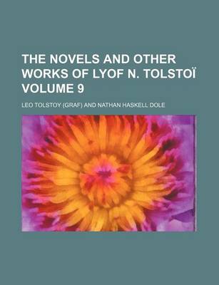 Book cover for The Novels and Other Works of Lyof N. Tolstoa- (Volume 9)