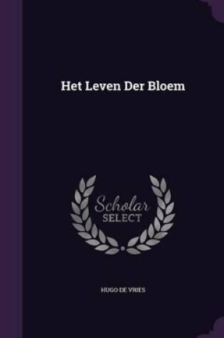 Cover of Het Leven Der Bloem