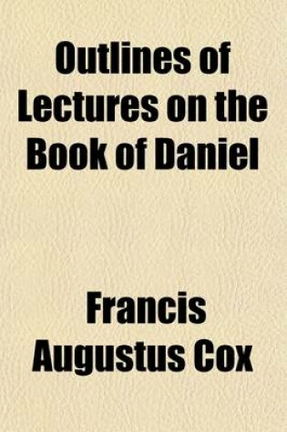 Cover of Outlines of Lectures on the Book of Daniel