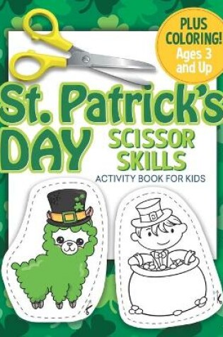 Cover of St. Patrick's Day Scissor Skills Activity Book For Kids