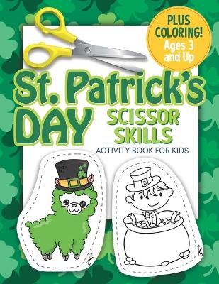 Book cover for St. Patrick's Day Scissor Skills Activity Book For Kids