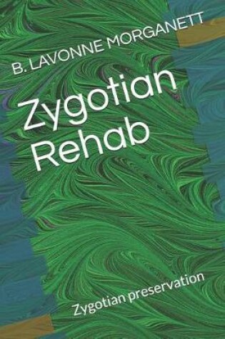 Cover of Zygotian Rehab