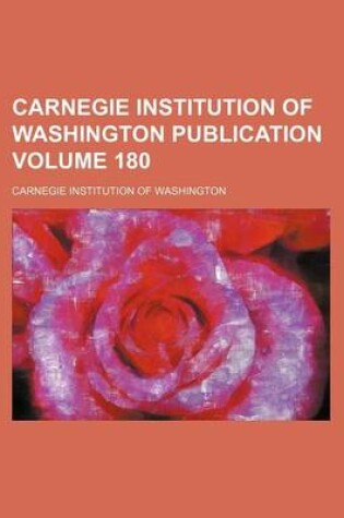 Cover of Carnegie Institution of Washington Publication Volume 180