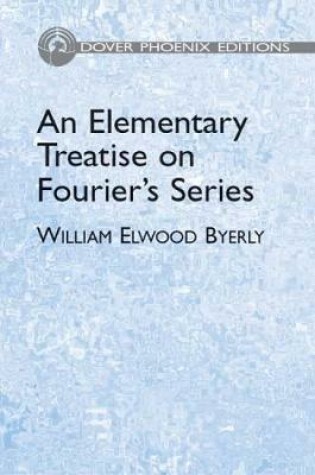 Cover of An Elementary Treatise on Fourier'S