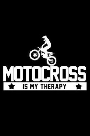 Cover of Motocross Is My Therapy