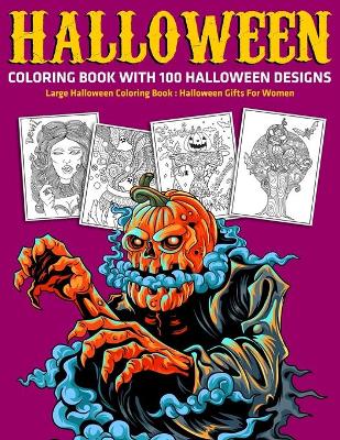 Book cover for Halloween Coloring Book with 100 Halloween Designs