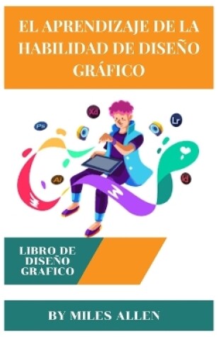 Cover of El Aprendizaje de la Habilidad de Dise�o Gr�fico