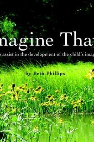 Cover of Imagine That!: Stories to Assist in the Development of the Child's Imagination