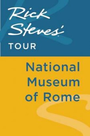 Cover of Rick Steves' Tour: National Museum of Rome