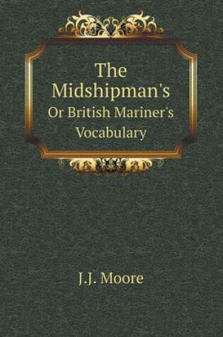 Cover of The Midshipman's Or British Mariner's Vocabulary