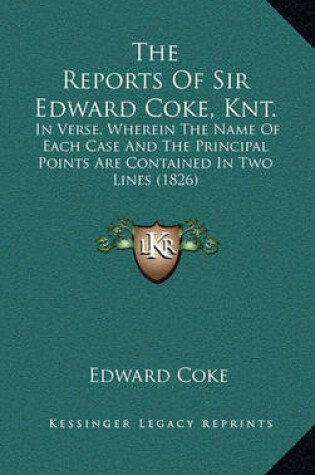 Cover of The Reports of Sir Edward Coke, Knt.