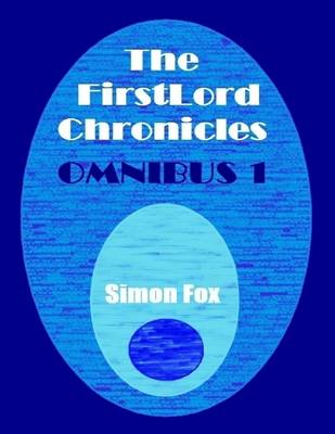 Book cover for The FirstLord Chronicles: Omnibus 1