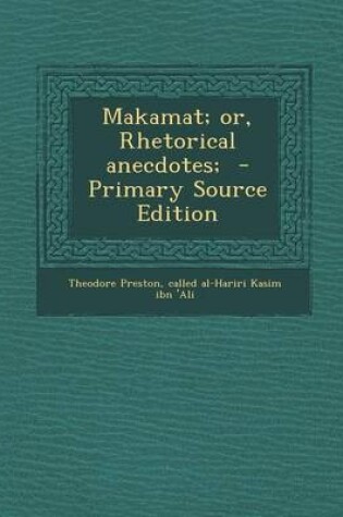 Cover of Makamat; Or, Rhetorical Anecdotes; - Primary Source Edition