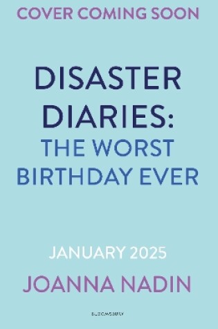 Cover of Disaster Diaries: The Worst Birthday Ever