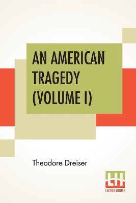 Book cover for An American Tragedy (Volume I)