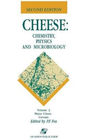 Cover of Cheese: Chemistry, Physics and Microbiology