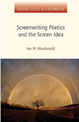 Cover of Screenwriting Poetics and the Screen Idea