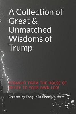 Book cover for A Collection of Great & Unmatched Wisdoms of Trump