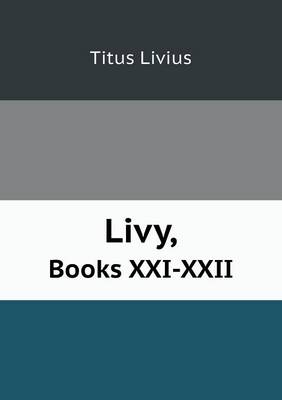 Book cover for Livy, Books XXI-XXII
