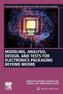 Cover of Modeling, Analysis, Design, and Tests for Electronics Packaging beyond Moore