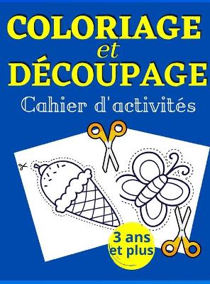 Book cover for Coloriage et découpage Cahier d' activités