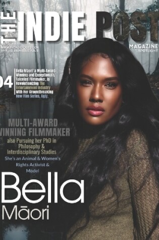 Cover of The Indie Post Magazine Bella Maori April 15, 2024 Issue Vol 2