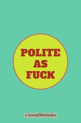 Book cover for Polite as fuck