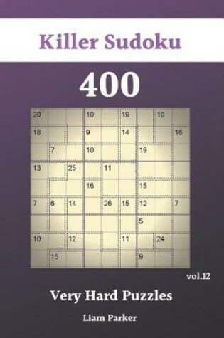 Cover of Killer Sudoku - 400 Very Hard Puzzles vol.12