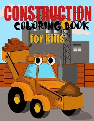 Book cover for Construction Coloring Book for Kids