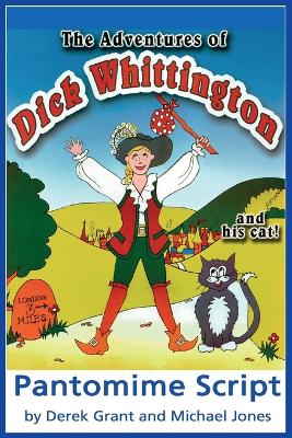 Book cover for The Adventures of Dick Whittington and his Cat - Pantomime Script