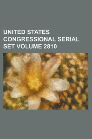 Cover of United States Congressional Serial Set Volume 2810