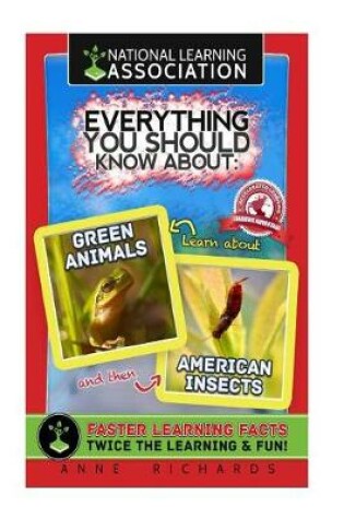 Cover of Everything You Should Know About Green Animals and American Insects