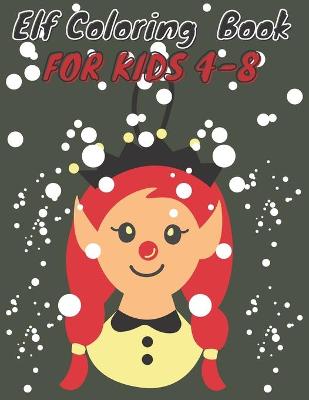 Book cover for Elf Coloring Book For Kids 4-8