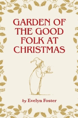 Cover of Garden of the Good Folk at Christmas