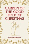 Book cover for Garden of the Good Folk at Christmas