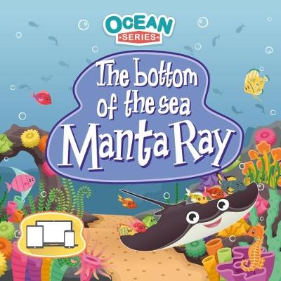 Book cover for The Bottom of the Sea - Manta Ray