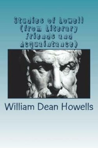 Cover of Studies of Lowell (from Literary Friends and Acquaintance)