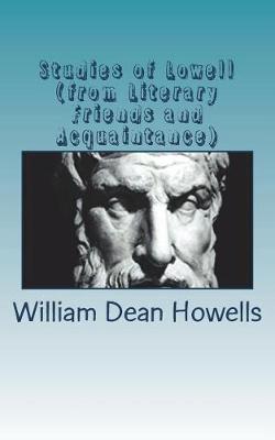 Book cover for Studies of Lowell (from Literary Friends and Acquaintance)