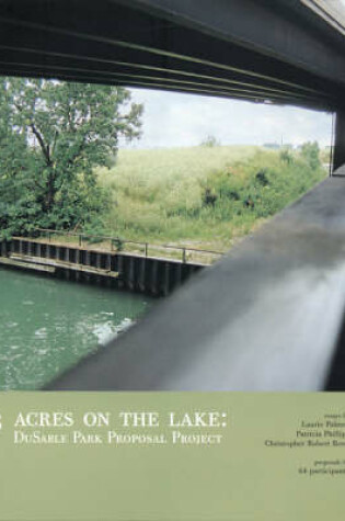 Cover of 3 Acres on the Lake - DuSable Park Proposal Project