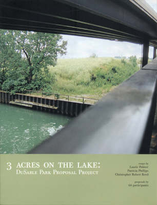 Book cover for 3 Acres on the Lake - DuSable Park Proposal Project