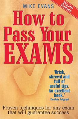 Book cover for How To Pass Your Exams 4th Edition