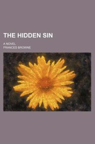 Cover of The Hidden Sin; A Novel