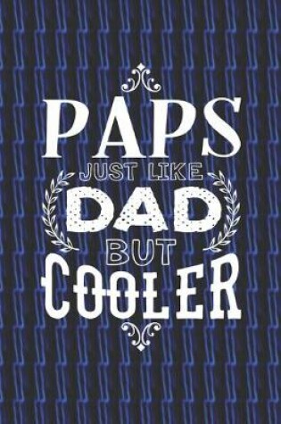 Cover of Paps Just Like Dads But Cooler